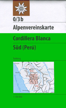 DAV Alpenvereinskarte 0/3B Cordillera Blanca Südteil 1 : 100 000 Deutscher Alpenverein, Deutscher Alpenverein E.V.