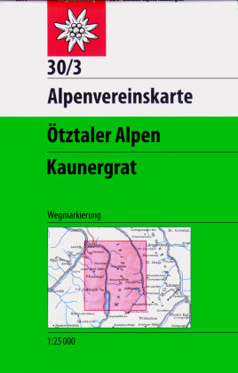 DAV Alpenvereinskarte 30/3 Ötztaler Alpen Kaunergrat 1 : 25 000 Deutscher Alpenverein, Deutscher Alpenverein E.V.