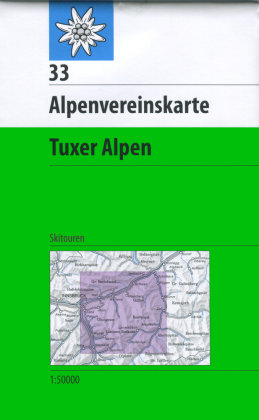 DAV Alpenvereinskarte 33 Tuxer Alpen 1 : 50 000 Skirouten Deutscher Alpenverein, Deutscher Alpenverein E.V.