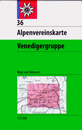 DAV Alpenvereinskarte 36 Venedigergruppe 1 : 25 000 Wegmarkierungen / Skirouten Deutscher Alpenverein, Deutscher Alpenverein E.V.
