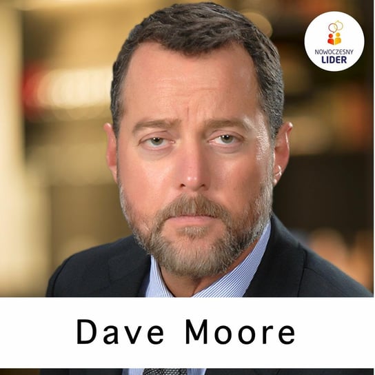 Dave Moore, CTO at Sabre Corporation [ENG] - Nowoczesny Lider - podcast Drzewiecki Sebastian