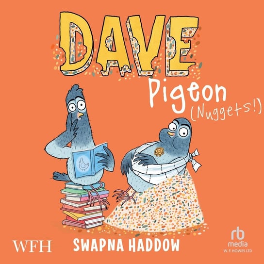Dave Pigeon. Nuggets! Haddow Swapna