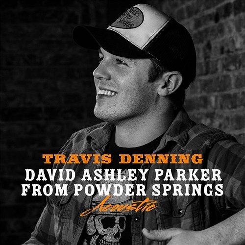 David Ashley Parker From Powder Springs Travis Denning