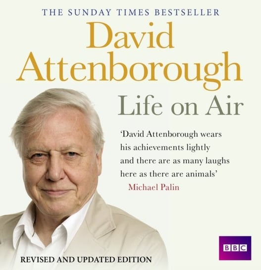 David Attenborough Life On Air: Memoirs Of A Broadcaster Attenborough David