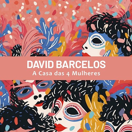 David Barcelos A Casa das 4 Mulheres
