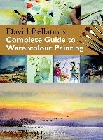 David Bellamy's Complete Guide to Watercolour Painting Bellamy David