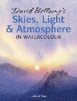 David Bellamy's Skies, Light and Atmosphere in Watercolour Bellamy David