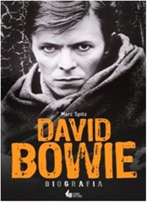 David Bowie. Biografia Spitz Marc