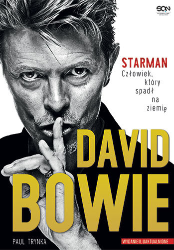 David Bowie. Starman. Człowiek, który spadł na ziemię Trynka Paul
