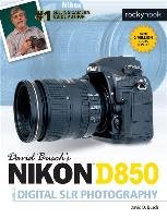 David Busch's Nikon D850 Guide to Digital SLR Photography Busch David D.