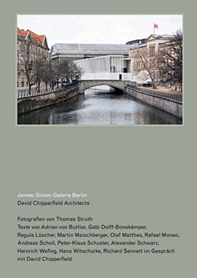 David Chipperfield Architects: James-Simon-Galerie Berlin Opracowanie zbiorowe