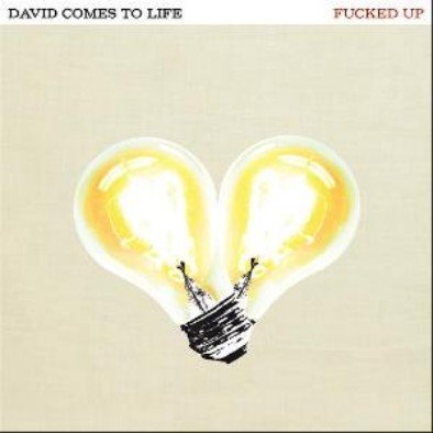 David Comes To Life - 10th Anniversary (Light Bulb Yellow Vinyl) Fucked Up