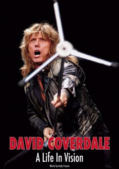 David Coverdale A Life In Vision Andy Francis
