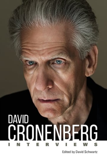 David Cronenberg: Interviews Opracowanie zbiorowe