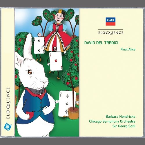 David Del Tredici: Final Alice Barbara Hendricks, Chicago Symphony Orchestra, Sir Georg Solti