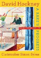 David Hockney: The Biography, 1937-1975 Sykes Christopher Simon