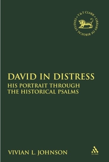 David in Distress. His Portrait Through the Historical Psalms Opracowanie zbiorowe