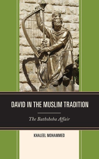 David in the Muslim Tradition Mohammed Khaleel