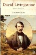 David Livingstone: Mission and Empire Ross Andrew