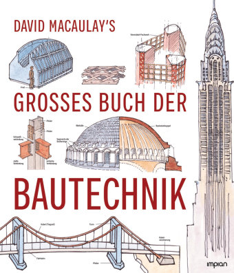 David Macaulay's großes Buch der Bautechnik Impian GmbH