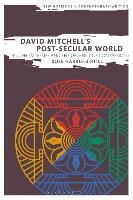 David Mitchell's Post-Secular World Harris-Birtill Rose