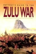David Rattray's Guide to the Zulu War Rattray David