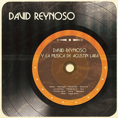 David Reynoso y la Música de Agustín Lara David Reynoso