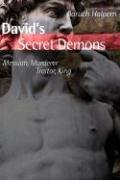 David's Secret Demons: Messiah, Murderer, Traitor, King Halpern Baruch