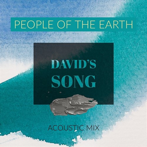 David’s Song People Of The Earth