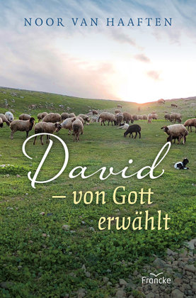 David - von Gott erwählt Francke-Buch