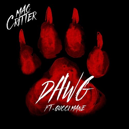 DAWG Mac Critter feat. Gucci Mane