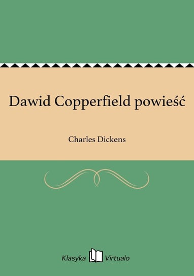 Dawid Copperfield powieść Dickens Charles