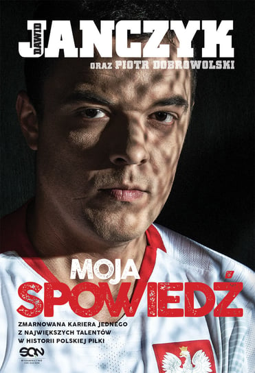 Dawid Janczyk. Moja spowiedź Janczyk Dawid, Dobrowolski Piotr