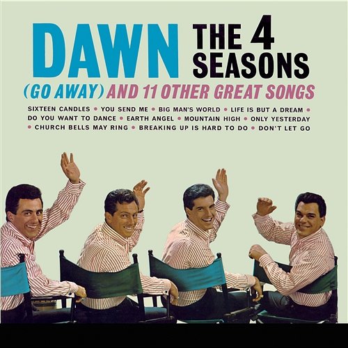 Dawn (Go Away) and 11 Other Hits Frankie Valli & The Four Seasons