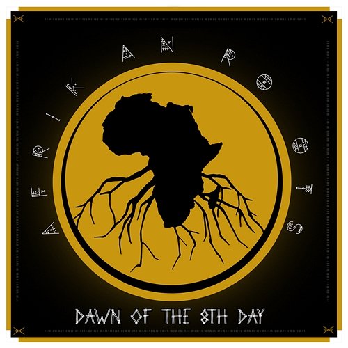 Dawn Of The 8th Day Afrikan Roots