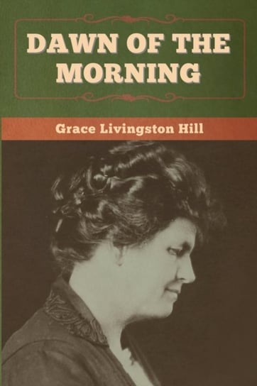 Dawn of the Morning Hill Grace Livingston