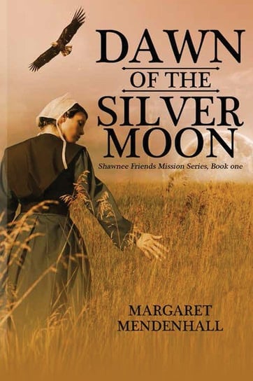 Dawn of the Silver Moon Mendenhall Margaret