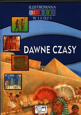 Dawne czasy Opracowanie zbiorowe