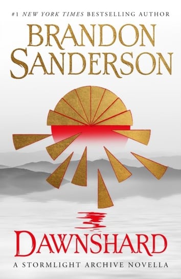 Dawnshard. A Stormlight Archive novella Sanderson Brandon