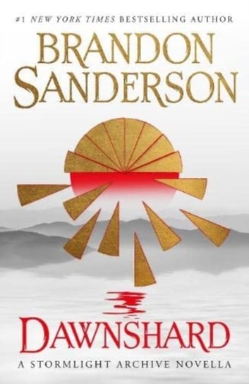 Dawnshard. A Stormlight Archive novella Sanderson Brandon