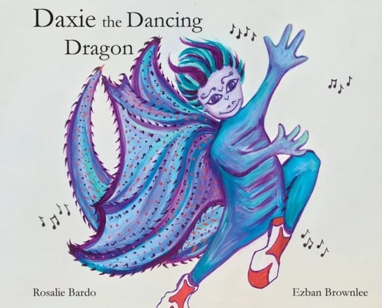 Daxie the Dancing Dragon Bardo Rosalie Bardo