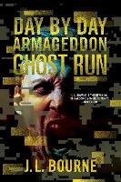 Day by Day Armageddon 04. Ghost Run Bourne J. L.