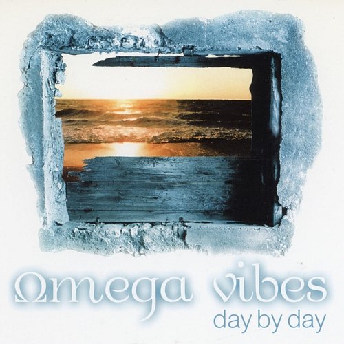 Day By Day Omega Vibes