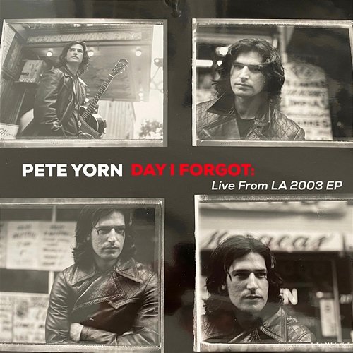Day I Forgot: Live From LA 2003 EP Pete Yorn