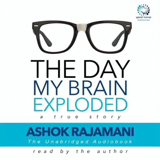 Day My Brain Exploded Rajamani Ashok