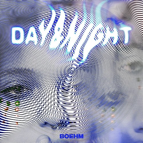 Day & Night Boehm