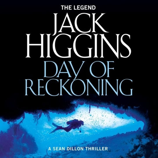 Day of Reckoning (Sean Dillon Series, Book 8) Higgins Jack