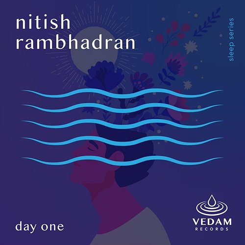 Day One Vedam, Nitish Rambhadran