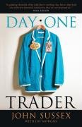 Day One Trader: A Liffe Story Sussex John