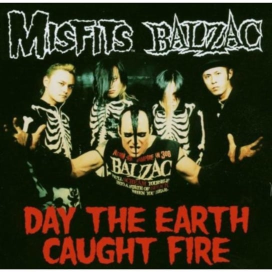 Day The Earth Caught Fire Misfits, Balzac, Misfits/Balzac